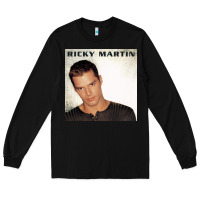 Black ricky martin   ricky martin Long Sleeve Tee - linhVisuals