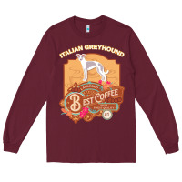 Burgundy mom t  shirt italian greyhound best coffee   dog owner coffee lover gi Long Sleeve Tee - linhVisuals