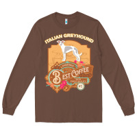 Chestnut mom t  shirt italian greyhound best coffee   dog owner coffee lover gi Long Sleeve Tee - linhVisuals