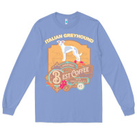 Colony Blue mom t  shirt italian greyhound best coffee   dog owner coffee lover gi Long Sleeve Tee - linhVisuals