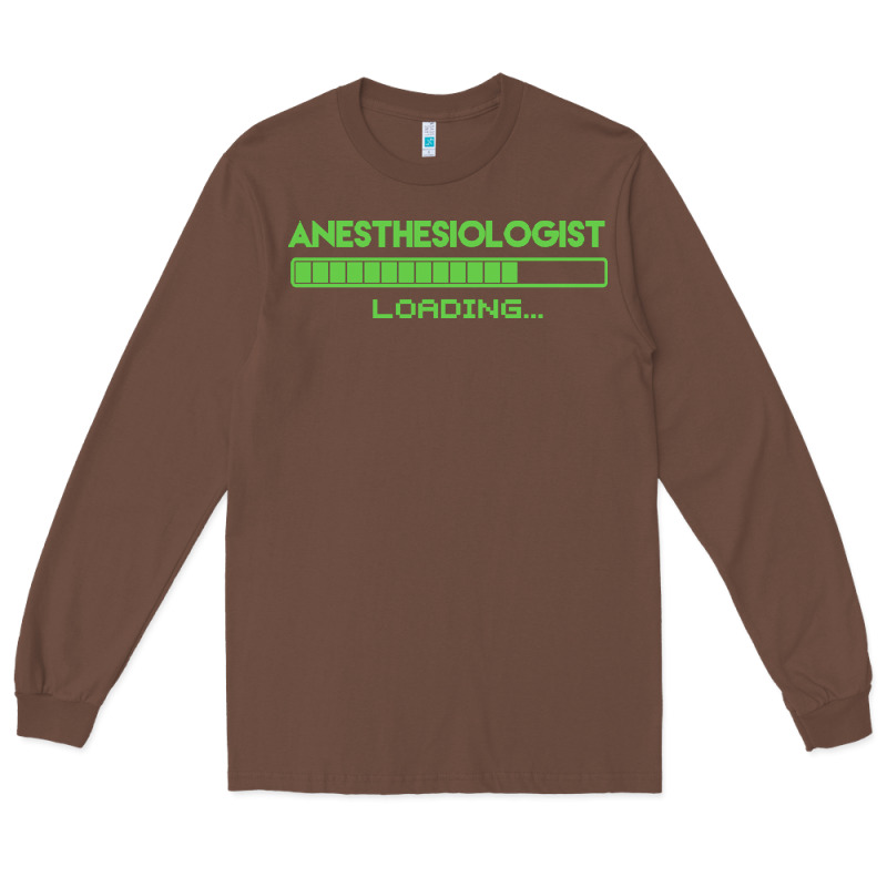 Anesthesiologist T  Shirt Anesthesiologist Loading... T  Shirt Long Sleeve Tee by linhVisuals | Teevron