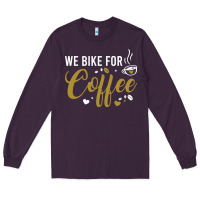 Plum we bike for coffee t shirt Long Sleeve Tee - linhVisuals