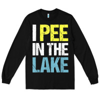 Black i pee in the lake funny summer vacation t shirt Long Sleeve Tee - linhVisuals