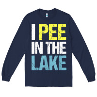 Navy i pee in the lake funny summer vacation t shirt Long Sleeve Tee - linhVisuals
