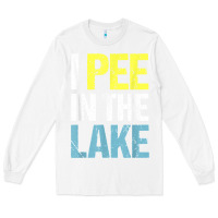 White i pee in the lake funny summer vacation t shirt Long Sleeve Tee - linhVisuals