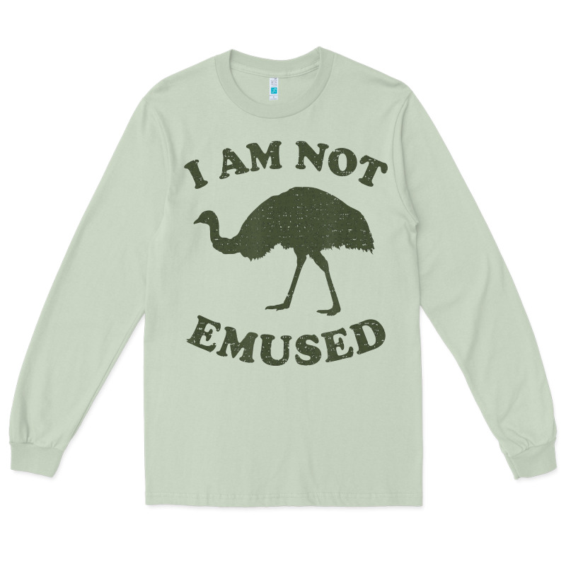 Funny Not Emu Sed Emu   Not Amused Ostrich Bird Long Sleeve Tee by linhVisuals | Teevron