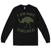 Black funny not emu sed emu   not amused ostrich bird Long Sleeve Tee - linhVisuals