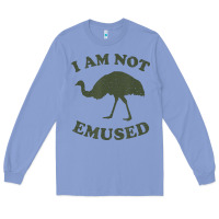Colony Blue funny not emu sed emu   not amused ostrich bird Long Sleeve Tee - linhVisuals