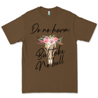 Cacao Do No Harm But Take No Bull Premium Tee - Bettercallsaul