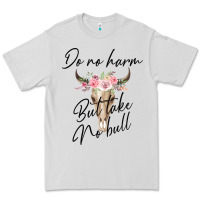 Dove Grey Do No Harm But Take No Bull Premium Tee - Bettercallsaul