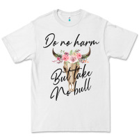 White Do No Harm But Take No Bull Premium Tee - Bettercallsaul