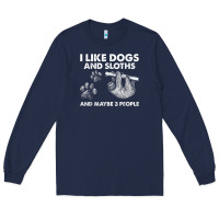 Navy i like dogs and sloths and maybe 3 people funny animals Long Sleeve Tee - linhVisuals