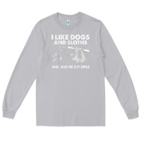 Moon Dust i like dogs and sloths and maybe 3 people funny animals Long Sleeve Tee - linhVisuals