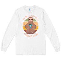 White inhale coffee exhale love sloth namaste yoga lover Long Sleeve Tee - linhVisuals