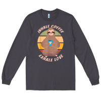 Inhale Coffee Exhale Love Sloth Namaste Yoga Lover Long Sleeve Tee | Teevron