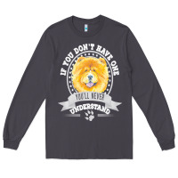 Smoke chow chow gift t  shirt if you don't have one you'll never understand Long Sleeve Tee - linhVisuals