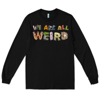 Black we are all weird Long Sleeve Tee - linhVisuals