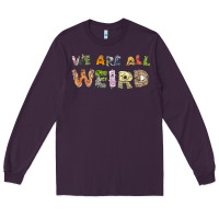 Plum we are all weird Long Sleeve Tee - linhVisuals