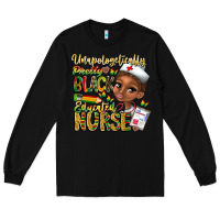 Black unapologetically pretty black educated nurse Long Sleeve Tee - CowhideDigitalArt