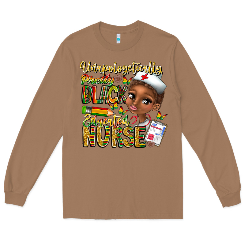 Unapologetically Pretty Black Educated Nurse Long Sleeve Tee by CowhideDigitalArt | Teevron