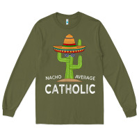 Army Green fun catholicism humor meme saying  funny catholic t shirt Long Sleeve Tee - linhVisuals