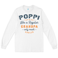 White Mens Poppi Like a Regular Grandpa Funny Fathers Day Long Sleeve Tee - linhVisuals