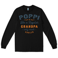 Black Mens Poppi Like a Regular Grandpa Funny Fathers Day Long Sleeve Tee - linhVisuals