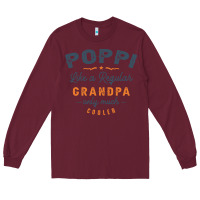 Burgundy Mens Poppi Like a Regular Grandpa Funny Fathers Day Long Sleeve Tee - linhVisuals