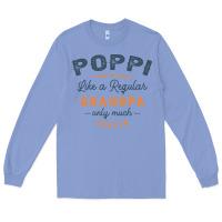 Colony Blue Mens Poppi Like a Regular Grandpa Funny Fathers Day Long Sleeve Tee - linhVisuals