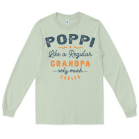 Mens Poppi Like A Regular Grandpa Funny Fathers Day Long Sleeve Tee | Teevron