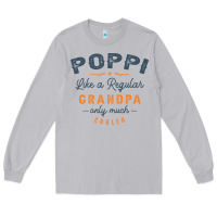 Moon Dust Mens Poppi Like a Regular Grandpa Funny Fathers Day Long Sleeve Tee - linhVisuals