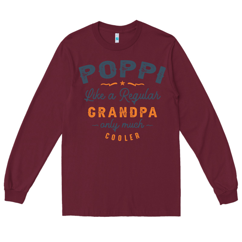 Mens Poppi Like A Regular Grandpa Funny Fathers Day Long Sleeve Tee by linhVisuals | Teevron