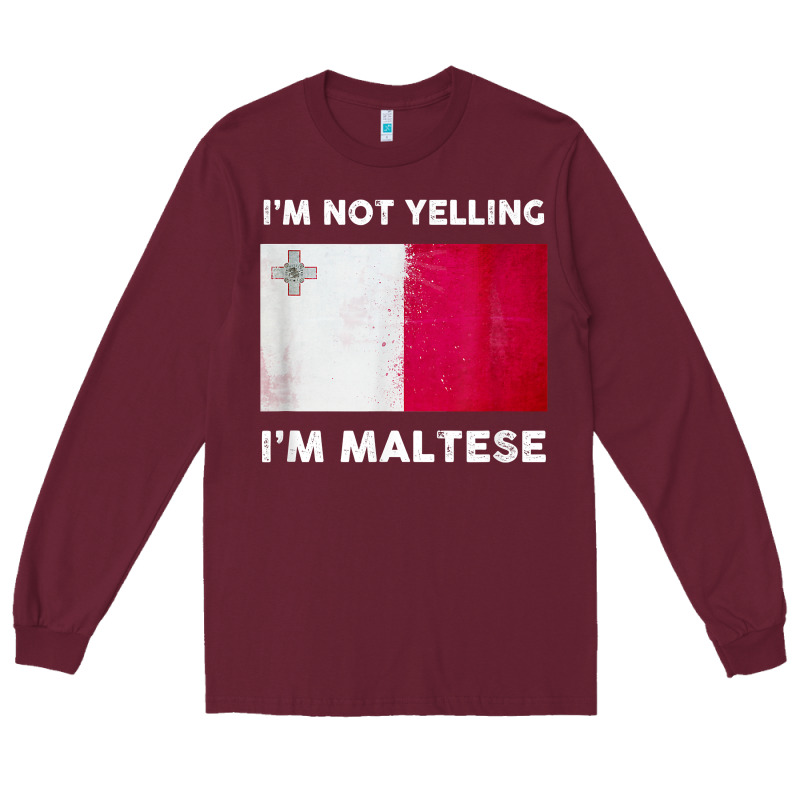 I'm Not Yelling I'm Maltese Shirt  Malta Flag T Shirt Long Sleeve Tee by linhVisuals | Teevron