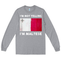 Heather Grey i'm not yelling i'm maltese shirt  malta flag t shirt Long Sleeve Tee - linhVisuals