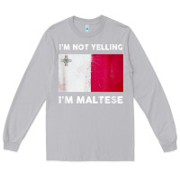 Moon Dust i'm not yelling i'm maltese shirt  malta flag t shirt Long Sleeve Tee - linhVisuals