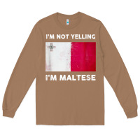 Toasted Coconut i'm not yelling i'm maltese shirt  malta flag t shirt Long Sleeve Tee - linhVisuals