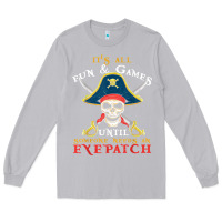 Moon Dust it's all fun & games until someone needs an eyepatch pirate t shirt Long Sleeve Tee - linhVisuals