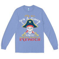 Colony Blue it's all fun & games until someone needs an eyepatch pirate t shirt Long Sleeve Tee - linhVisuals