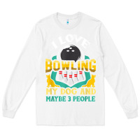 White bowling shirt funny dog lover quote bowler gift t shirt Long Sleeve Tee - linhVisuals
