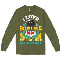 Army Green bowling shirt funny dog lover quote bowler gift t shirt Long Sleeve Tee - linhVisuals