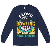 Navy bowling shirt funny dog lover quote bowler gift t shirt Long Sleeve Tee - linhVisuals