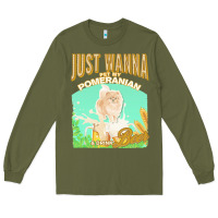 Army Green pommeranian t  shirt dog owner, just wanna pet my pommeranian & drink Long Sleeve Tee - linhVisuals