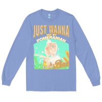 Colony Blue pommeranian t  shirt dog owner, just wanna pet my pommeranian & drink Long Sleeve Tee - linhVisuals