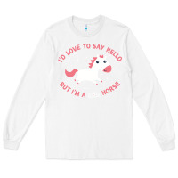 White i'm a little horse Long Sleeve Tee - linhVisuals