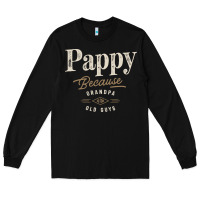 Black Mens Pappy Because Grandpa Is For Old Guys Funny Long Sleeve Tee - linhVisuals