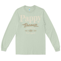 Matcha Mens Pappy Because Grandpa Is For Old Guys Funny Long Sleeve Tee - linhVisuals