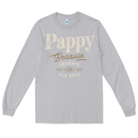 Moon Dust Mens Pappy Because Grandpa Is For Old Guys Funny Long Sleeve Tee - linhVisuals