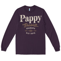 Plum Mens Pappy Because Grandpa Is For Old Guys Funny Long Sleeve Tee - linhVisuals