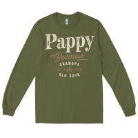 Mens Pappy Because Grandpa Is For Old Guys Funny Long Sleeve Tee | Teevron