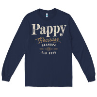 Navy Mens Pappy Because Grandpa Is For Old Guys Funny Long Sleeve Tee - linhVisuals